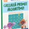 Creeaza Primii Algoritmi!, - Editura Gama