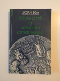 ISTORIE SI MIT IN CONSTIINTA ROMANEASCA de LUCIAN BOIA