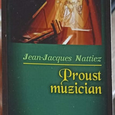 PROUST MUZICIAN-JEAN JACQUES NATTIEZ