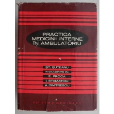 Practica medicinii interne in ambulatoriu &ndash; St. Suteanu (cateva insemnari)