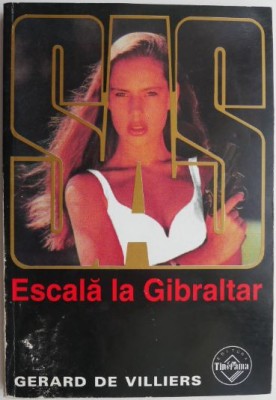 Escala la Gibraltar &amp;ndash; Gerard de Villiers (coperta putin uzata) foto