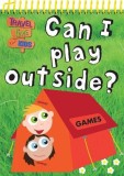 Can I Play Outside? |, Autumn Publishing Ltd