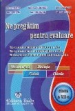 Ne Pregatim pentru Evaluare. Matematica, Biologie, Fizica, Chimie. Clasa a VIII-a, Clasa 8