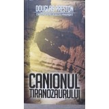 CANIONUL TIRANOZAURULUI-DOUGLAS PRESTON-238877