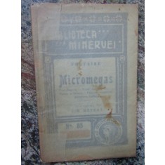 Voltaire -Micromegas- Ed.1910 Biblioteca Minerva nr.85 ,prefata HT Hetrat ,95pag