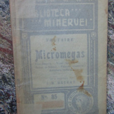 Voltaire -Micromegas- Ed.1910 Biblioteca Minerva nr.85 ,prefata HT Hetrat ,95pag