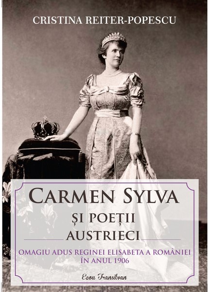 Carmen Sylva și poeții austrieci - de Cristina Reiter-Popescu