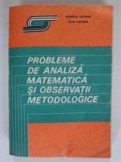 PROBLEME DE ANALIZA MATEMATICA SI OBSERVATII METODOLOGICE - AURELIA CATANA foto