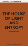 The House of Light and Entropy | Alessandra Ponte, 2020