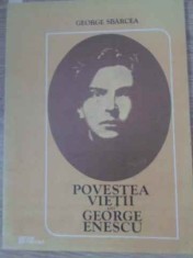 POVESTEA VIETII LUI GEORGE ENESCU-GEORGE SBARCEA-229165 foto