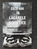 ZECE ANI IN LAGARELE SOVIETICE - Gheorghe Netejoru