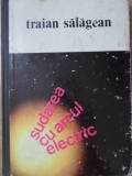 Sudarea cu Arcul Electric - Traian Salagean, 1976, Editura Facla, Carte Tehnica