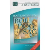 Hogy r&aacute;d tal&aacute;ljon a boldogs&aacute;g - A stressz, mint a boldogul&aacute;s eszk&ouml;ze - A stressz, mint a boldogul&aacute;s eszk&ouml;ze - Isabelle Filliozat