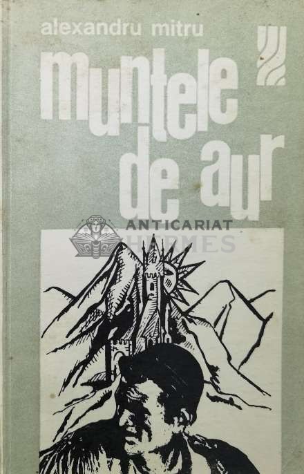 Muntele de aur - 1974 - Alexandru Mitru ($T191)