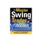 The Master Swing Trader Toolkit: The Market Survival Guide