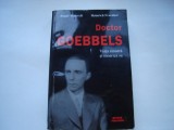 Doctor Goebbels. Viata sinistra si moartea sa - Roger Manvell, Heinrich Fraenkel