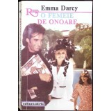 O FEMEIE DE ONOARE-EMMA DARCY-344754