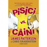 Pisici vs. Caini - James Patterson, Chris Grabenstein, Ana Lucretia Nedelcu