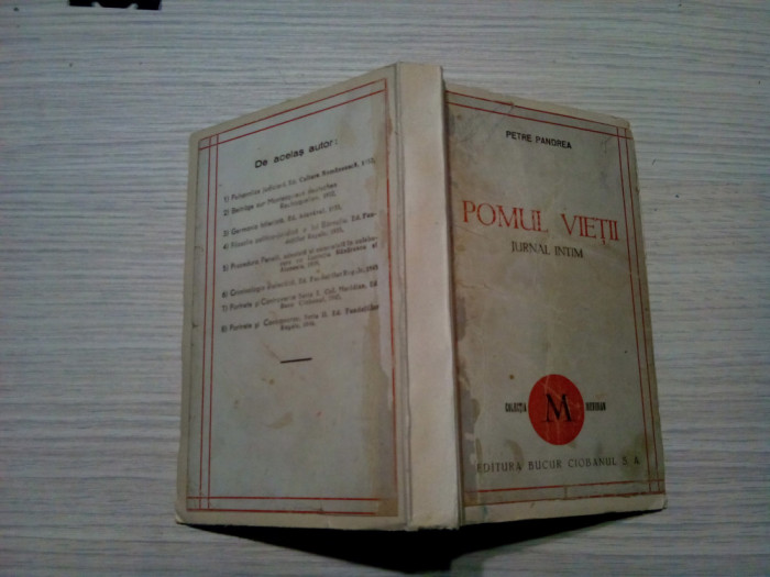 PETRE PANDREA - POMUL VIETII - Jurnal Intim 1944 - Editura Bucur Ciobanu, 221p.