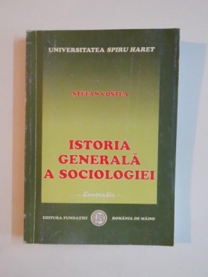 ISTORIA GENERALA A SOCIOLOGIEI de STEFAN COSTEA, 2002 foto