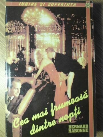 CEA MAI FRUMOASA DINTRE NOPTI-BERNARD NABONNE-218880