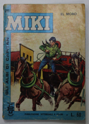 GLI ALBI DI CAPITAN MIKI no. 388 , EL MORO , PUBLICAZIONE SETTIMANALE A COLORI , 1969, BENZI DESENATE * foto