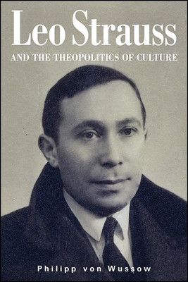 Leo Strauss and the Theopolitics of Culture foto