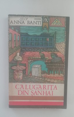 myh 416s - Anna Banti - Calugarita din Sanhai - ed 1972 foto