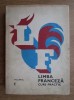 Ana Pierret-Antoniu, Marcel Saras, Mihai Stefanescu - Limba franceza. Curs practic ( vol. 1 )