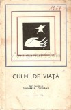Culmi de Viata. Lecturi Morale de Altadata 1969, Bucuresti, Tineretului, 256 pagini, Romana, brosata