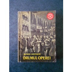 ALFRED HOFFMAN - DRUMUL OPEREI. DE LA INCEPUTURI PANA LA BEETHOVEN