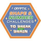Cryptic Shape and Number Challenges to Break Your Brain