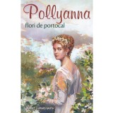 Pollyanna, flori de portocal - Volumul 3