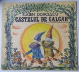 CASTELUL DE CALCAR de EUGEN DORCESCU , ilustratii de DONE STAN , 1988 , * MINIMA UZURA