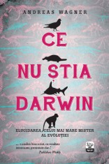 Ce nu stia Darwin