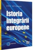 Istoria integrarii europene. Curs universitar - Vataman Dan