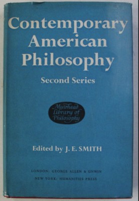 Contemporary American philosophy : second series /​ edited by John E. Smith foto