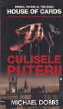 Culisele puterii - Michael Dobbs, Rao, 2015, Politist, 344 pagini, Romana, Brosata