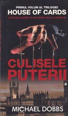 Michael Dobbs - Culisele puterii foto