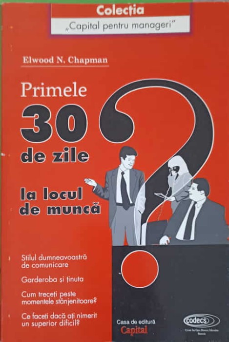 PRIMELE 30 DE ZILE LA LOCUL DE MUNCA-ELWOOD N. CHAPMAN-254666