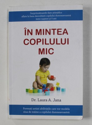 IN MINTEA COPILULUI MIC de Dr. LAURA A. JANA , 2019 foto
