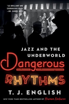 Dangerous Rhythms: Jazz and the Underworld foto