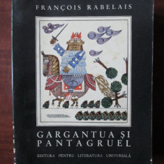 Francois Rabelais - Gargantua si Pantagruel 1967, ilustratii de Benedict Ganescu