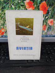 Avia?ia, Mici enciclopedii ?i dic?ionare ilustrate Zaganescu Bucure?ti 1985, 172 foto