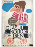 Ioan Chirila - Glasul rotilor de tren (editia 1968)