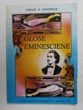 GLOSE EMINESCIENE de FANICA N. GHEORGHE , CONTRIBUTII BIBLIOGRAFICE 1940 - 1990 , APARUTA 1996