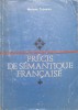 PRECIS DE SEMANTIQUE FRANCAISE-MARIANA TUTESCU-238289