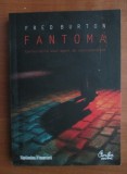 Fred Burton - Fantoma. Confesiunile unui agent de contraterorism