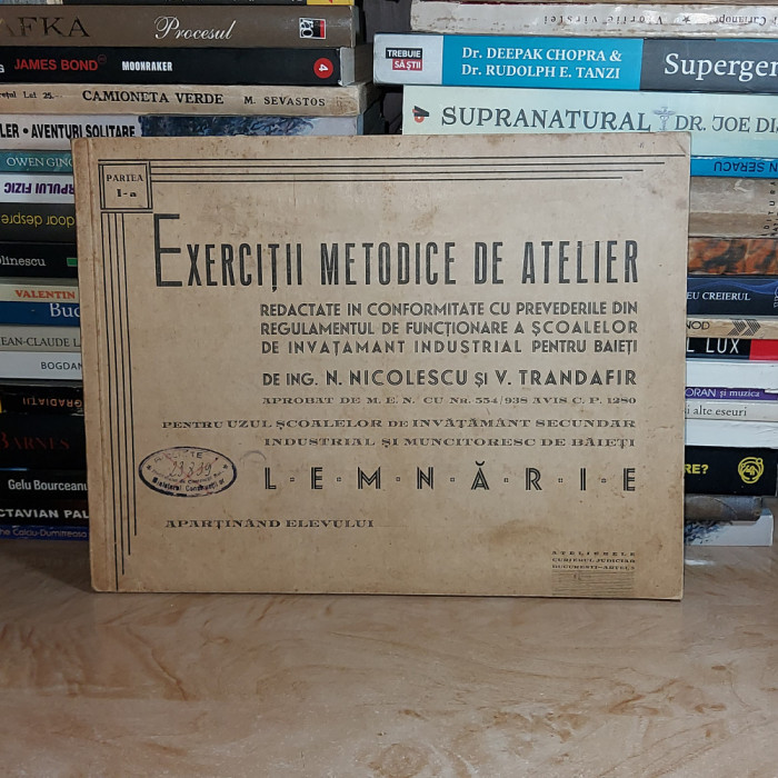 ING. N. NICOLESCU - EXERCITII METODICE DE ATELIER : LEMNARIE , 1938