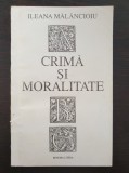 CRIMA SI MORALITATE - Ileana Malancioiu